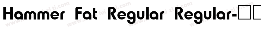 Hammer Fat Regular Regular字体转换
